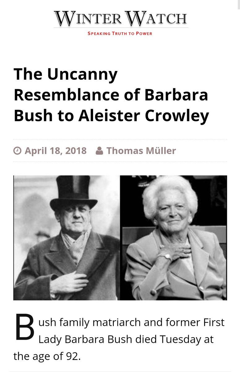 Side note: Aleister Crowley has long been speculated to be Barbara Bush's bio father after her mother Pauline Pierce travelled to Paris and took part in an occult sex ritual ( the jury is still out) . There does seem to be a striking family resemblance. What do you think ?