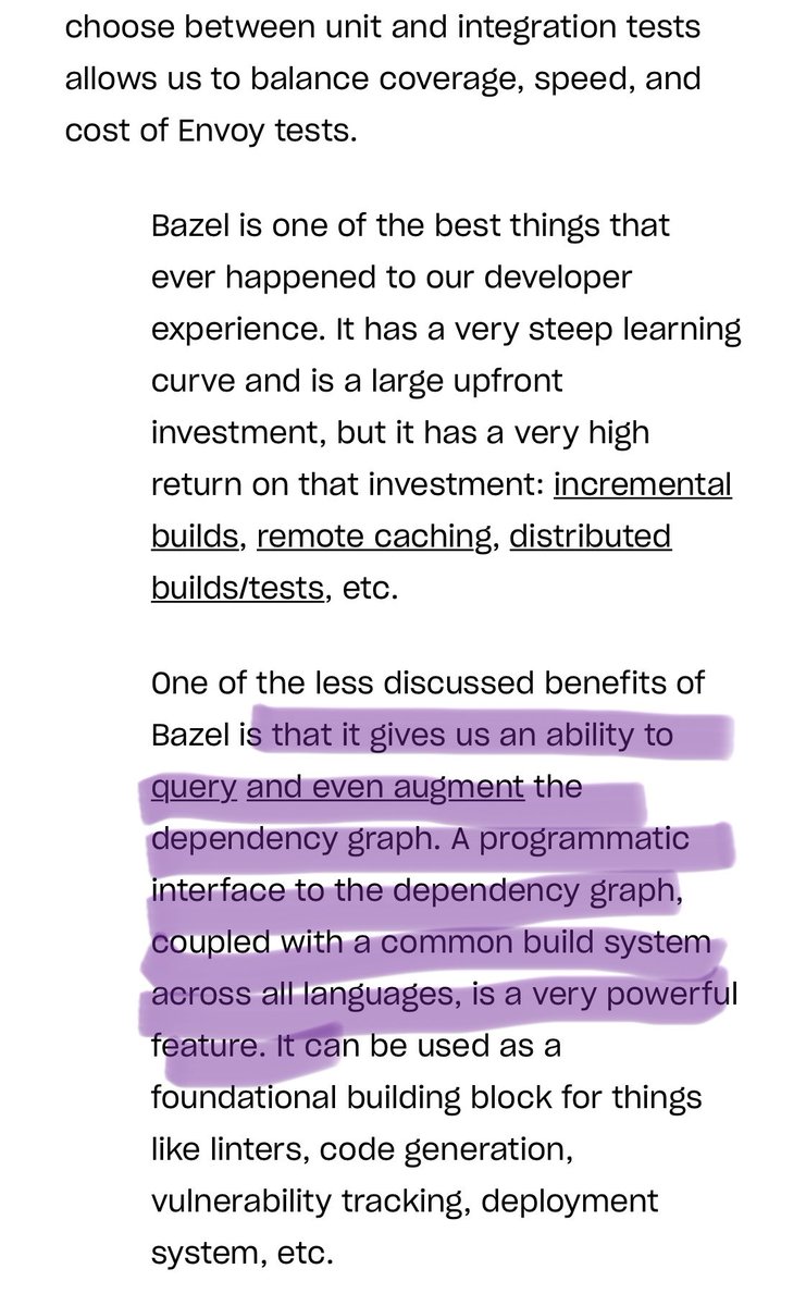 3. “Bazel is one of the best things that ever happened to our developer experience. It has a very steep learning curve and is a large upfront investment, but it has a very high return on that investment: incremental builds, remote caching, distributed builds/tests, etc.”