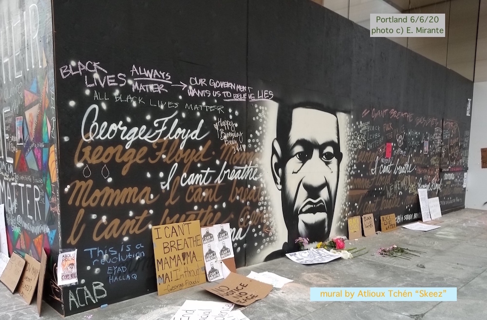 11. When Minneapolis Police murdered George Floyd, Portland BIPOC (Black, Indigenous, People of Color) response late May ‘20 included occupy steps of Justice Center PPB HQ (Downtown) & park vigil. Justice Center & some Downtown stores vandalized. Curfew imposed for a few days.