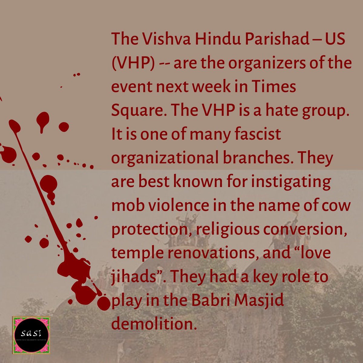 On the Vishwa Hindu Parishad, its role in the Babri Masjid demolition and killings, and its direct link to Modi who himself has orchestrated multiple massacres. The diaspora has always fueled this genocidal regime, but it’s time to turn the tide and say no to hindu nationalism!