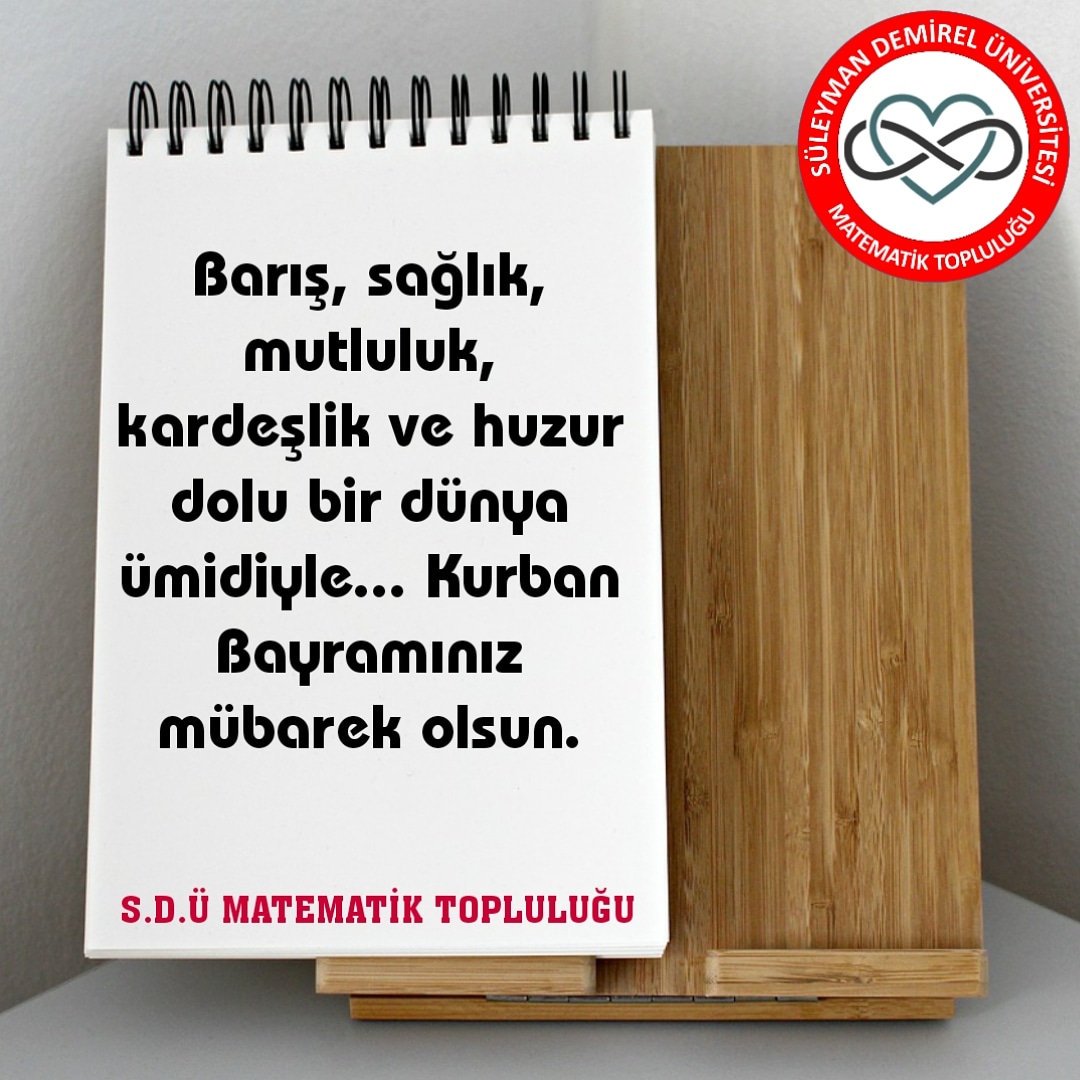 SduMatematik's tweet photo. Kardeşliğin doğduğu, sevgilerin birleştiği, belki durgun, belki yorgun, yine de mutlu, yine de umutlu, yine de sevgi dolu nice bayramlara 
#KurbanBayramı
#iyibayramlar 
#sdümatematik https://t.co/SehATV0zny