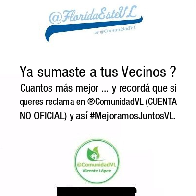 FloridaEsteVL's tweet photo. Ya sumaste a tus Vecinos ? Cuantos más mejor ... y recordá que si queres reclama en ®ComunidadVL (CUENTA NO OFICIAL) y así #MejoramosJuntosVL. https://t.co/YgbZmkTAhe