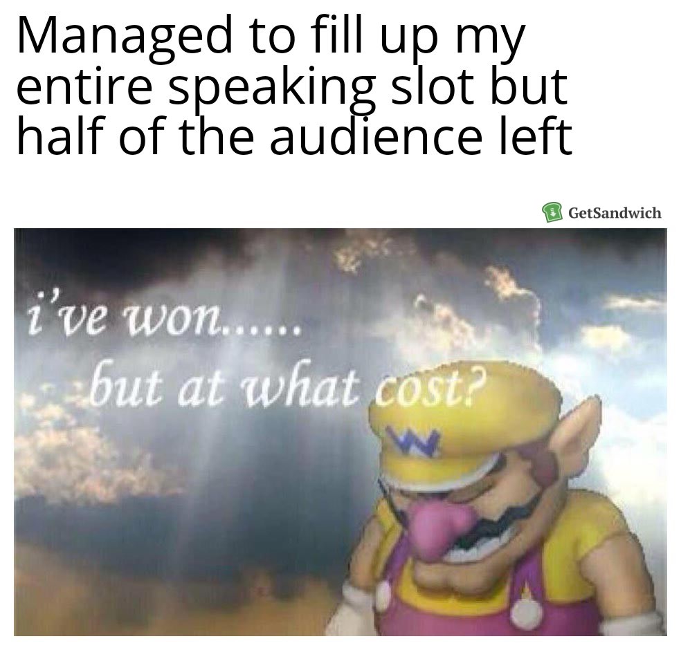 GetSandwich's tweet photo. Wait, don't leave! 
.
.
.
.
.
#presentationskills #publicspeaking #coaching #toastmasters #confidence #leadership #presentation #powerpoint #meme https://t.co/lmwsZK6v13