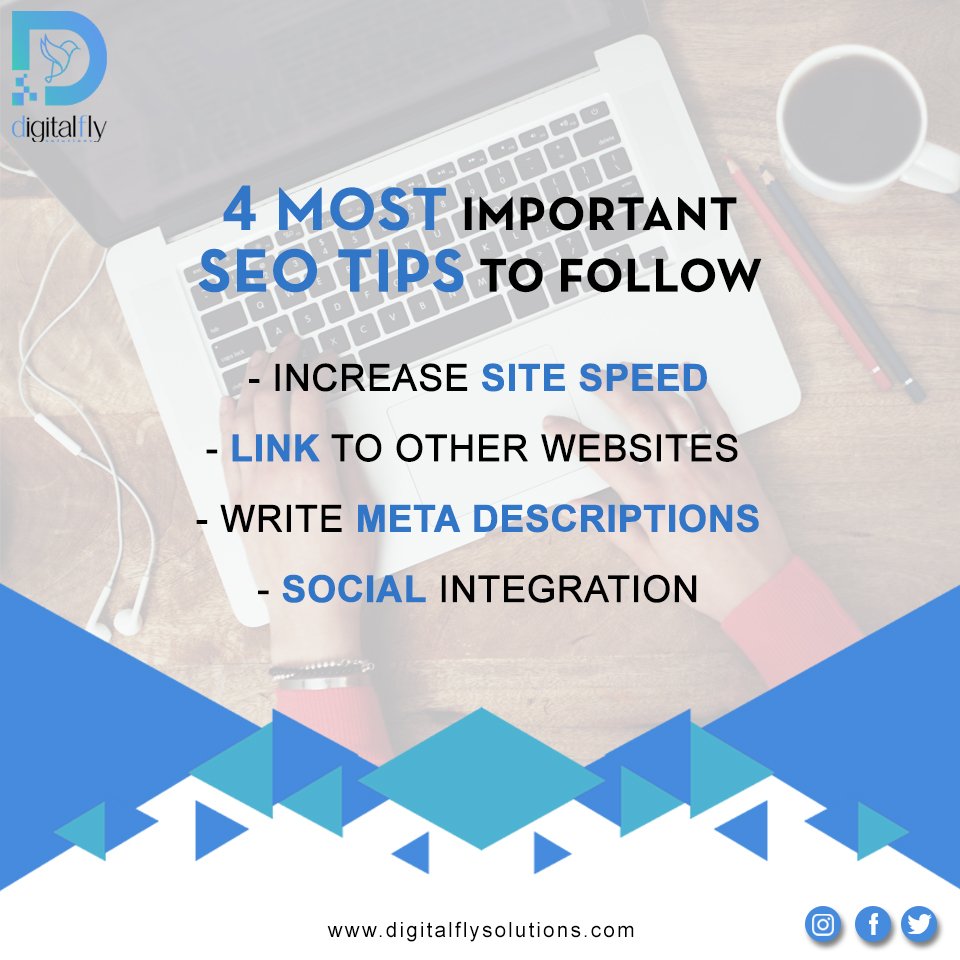 4 Most Important #SEOTips to Follow:-- - Increase #SiteSpeed
- #Link to other #Websites
- Write #MetaDescription
- #SocialIntegration

Call us at 📞+ 91 7210422143 & Visit :- digitalflysolutions.com

#SMO #SMM #PPC #DigitalMarketing
#SEO #LocalSEO #Branding 
#keywordranking