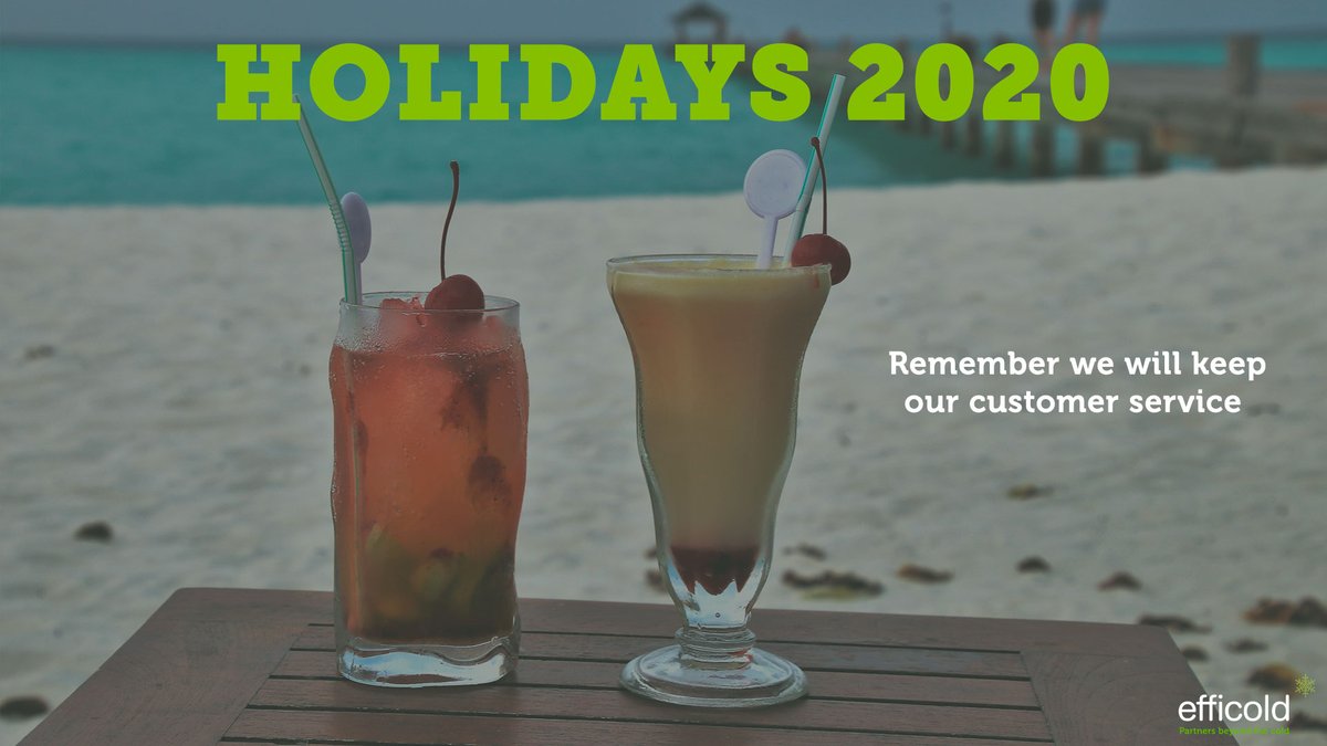 HOLIDAYS 2020! 🏖☀😎

Remember we will keep our customer service.

#efficold #holidays