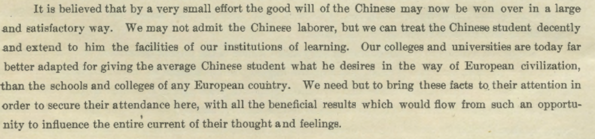 James discusses this fact in his letter, clarifying that, "We may not admit the Chinese laborer, but we can treat the Chinese student decently and extend to him the facilities of our institutions of learning" :