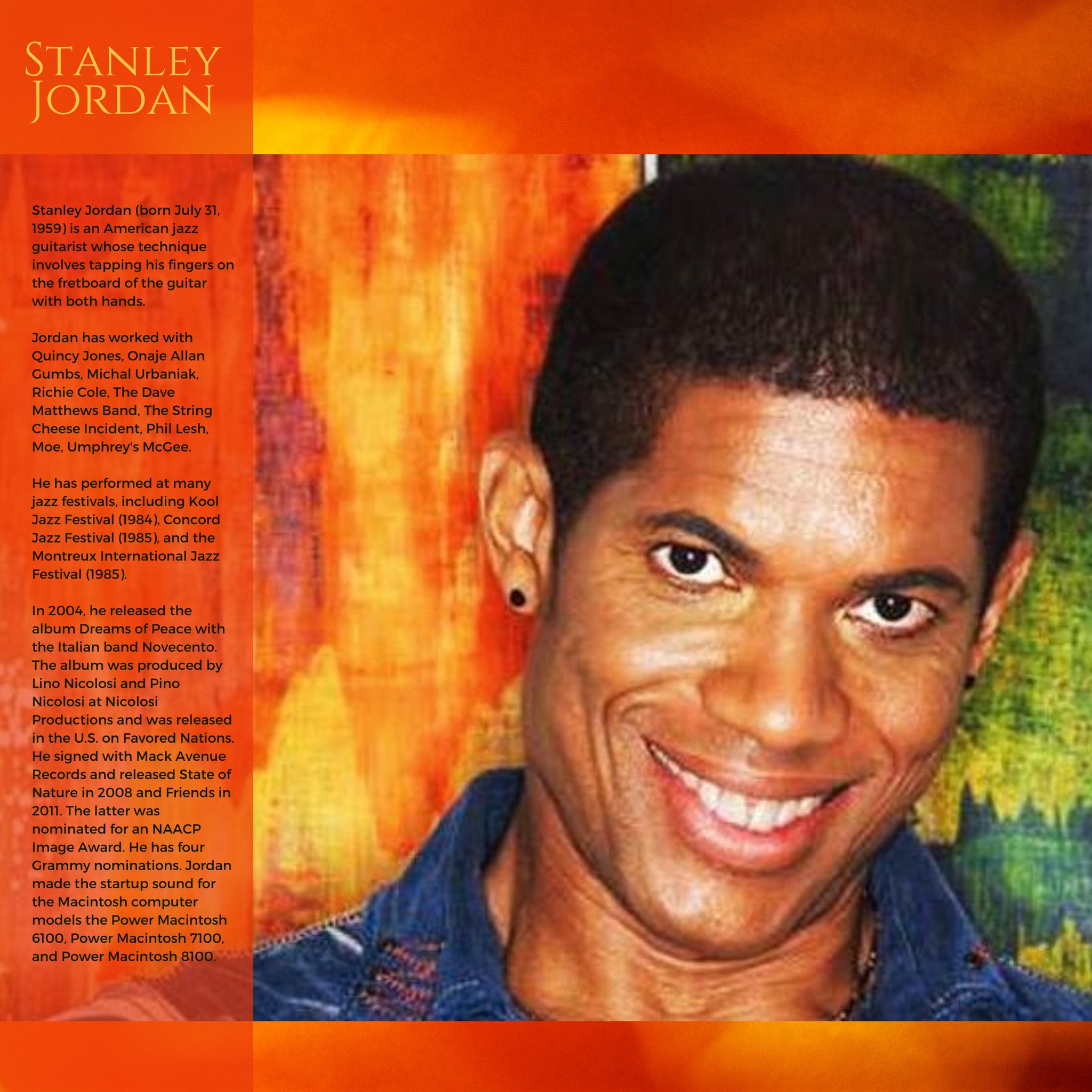 Happy Birthday to Stanley Jordan.  
 