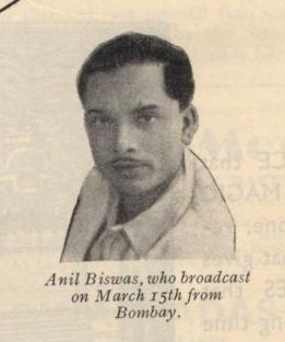 1. Anil Biswas, 1937. Legendary composer responsible for some of the finest composition to emerge from the Calcutta and Bombay film industries.