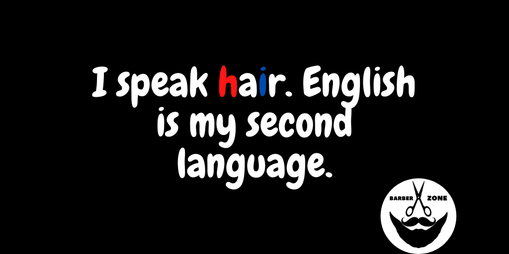 BarberZone2's tweet photo. I speak hair. English is my second language. 😉🙃
#BZ #BarberZone #barbershop 💈 #hairstyle #FolloForFolloBack https://t.co/5f3tdNbSSQ