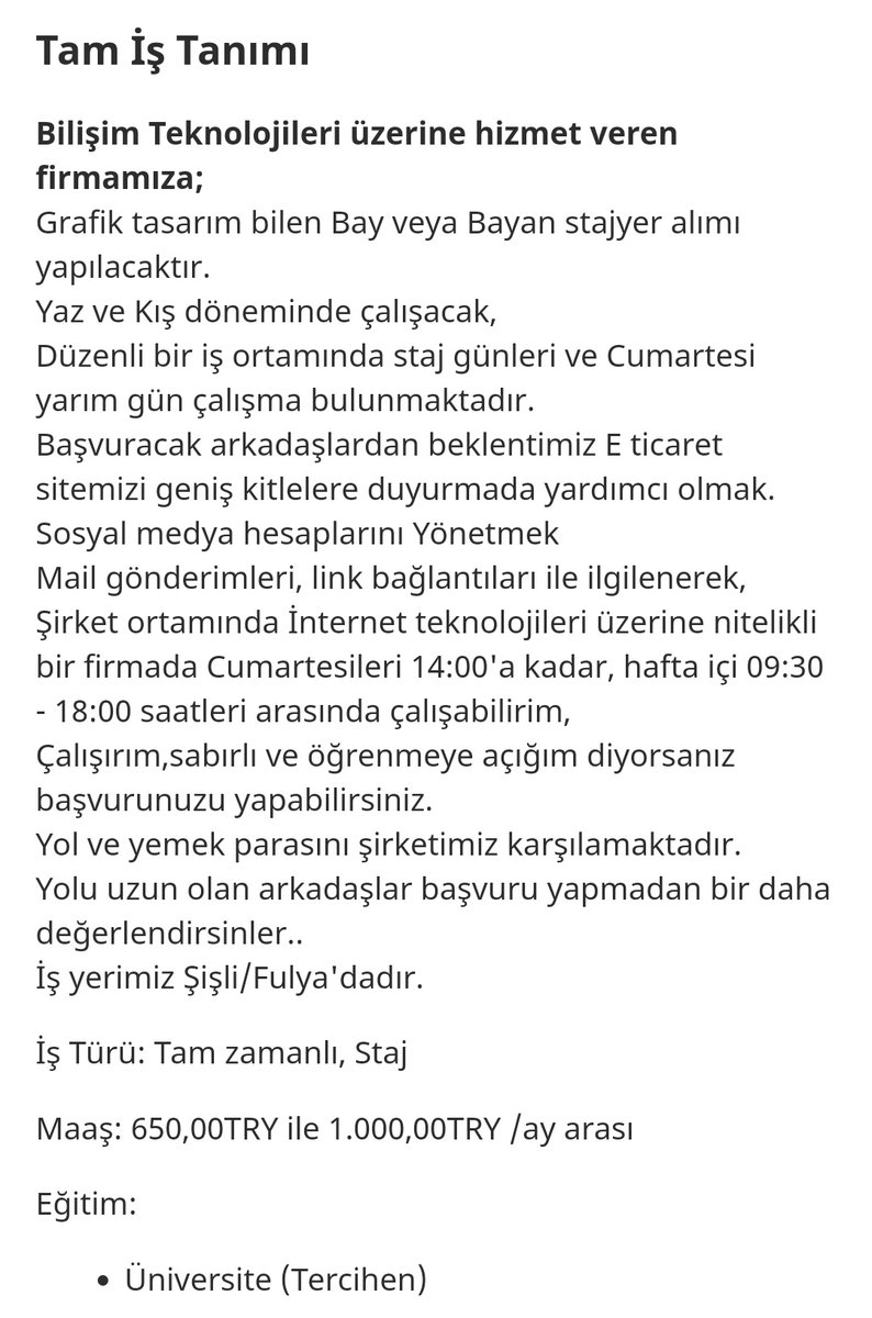 Staj ayağına artık şu gençleri sömürmeyin lütfen. Stajda insanlar bir şeyler öğrenir. Normal çalışmaz.