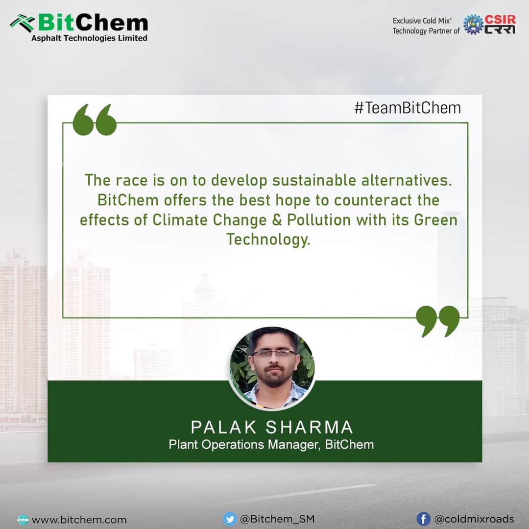 Bitchem_SM's tweet photo. "#BitChem offers the best hope to counteract the effects of #climatechange &amp; #pollution", says Mr. Palak Sharma, our Plant Operations Manager about CRRI-Bitchem Coldmix. #TeamBitchem
#roadsofindia #roads #bitumen #bitchem #crribitchem #greenroads #greentechnology #biotechnology https://t.co/1SqK376xCD