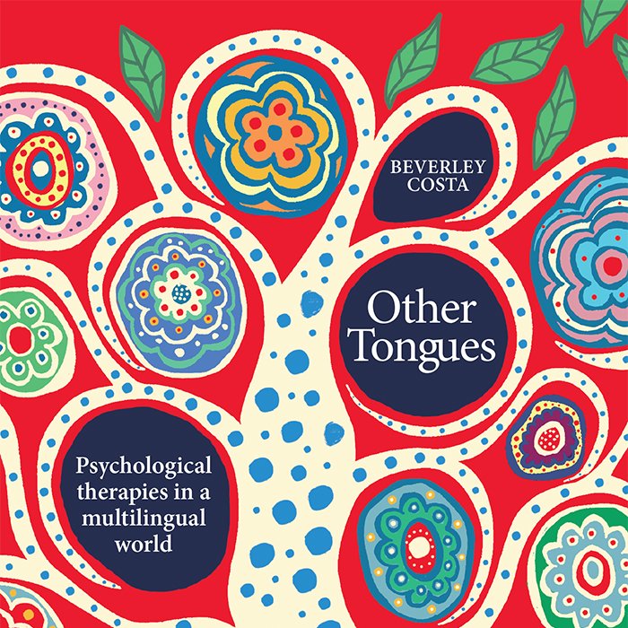 Publishing 20th Aug
Other Tongues: psychological therapies in a multilingual world by Beverley Costa
In this pertinent book Costa states that a profession practising talking therapy should consider carefully the challenges and opportunities working multilingually presents. 
1/3