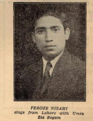 4. Feroze Nizami, 1940. Shagird of Ustad Abdul Wahid Khan, outstanding music director and Principal of the National Arts Council Music Academy. Responsible for some of the subcontinent's finest melodies.