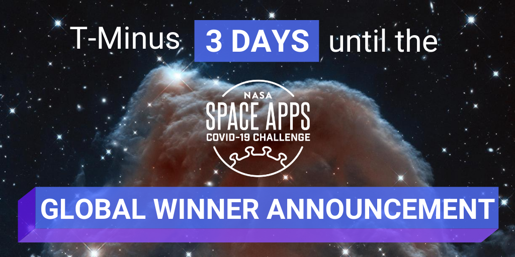 SpaceApps's tweet photo. 💫 Let the countdown begin! 💫 T-Minus 3 days until we announce the Global Winners of the @NASA #SpaceApps #COVID19 Challenge! Out of 1,400+ solutions only 6 global winners &amp; 8 honorable mention teams will be chosen. Stay tuned! https://t.co/mPQZpNUTxi