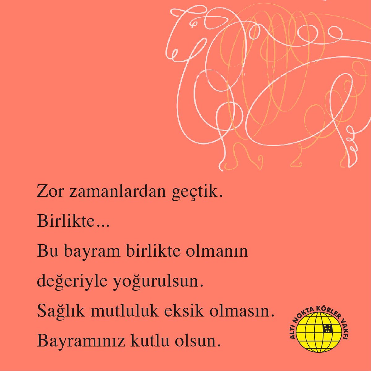 Zor zamanlardan geçtik. 
Birlikte...
Bu bayram birlikte olmanın değeriyle yoğrulsun.
Sağlık, mutluluk eksik olmasın.
Bayramınız kutlu olsun.
Oya SEBÜK
Vakıf Başkanı
#altinoktakorlervakfi