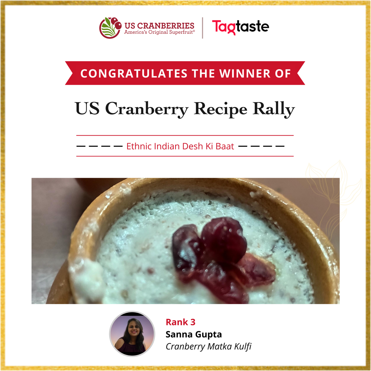 tagtaste's tweet photo. 🎉𝗪𝗘 𝗛𝗔𝗩𝗘 𝗔 𝗪𝗜𝗡𝗡𝗘𝗥🎉
.
We are so excited to announce the winners of US Cranberry Recipe Rally under Ethnic Indian Desh Ki Baat category. A big congratulations to Rashmi Varman, Chef Izzat Husain, and Sanna Gupta. 👏

@USCranberriesIN @tagtaste https://t.co/6nc5BUnQwO