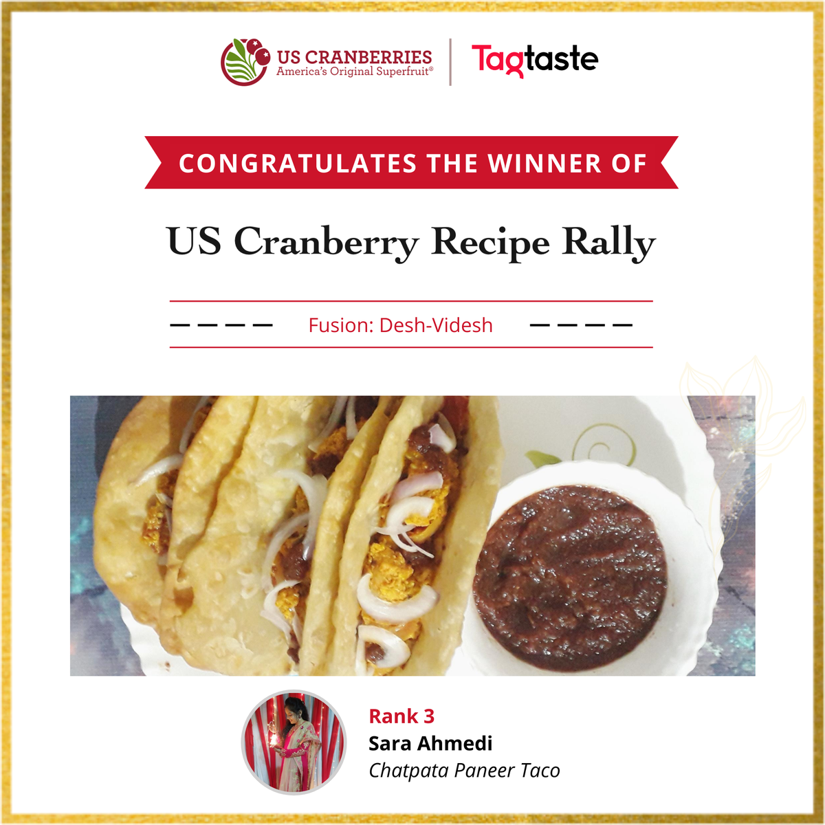 tagtaste's tweet photo. 🎉𝗪𝗘 𝗛𝗔𝗩𝗘 𝗔 𝗪𝗜𝗡𝗡𝗘𝗥🎉
.
We are so excited to announce the winners of US Cranberry Recipe Rally under Fusion: Desh-Videsh category. A big congratulations to Sanjana Bharadwaj, Vaishalee Jolly, and Sara Ahmedi. 👏
.
@USCranberriesIN @tagtaste https://t.co/o4PJQNswnW
