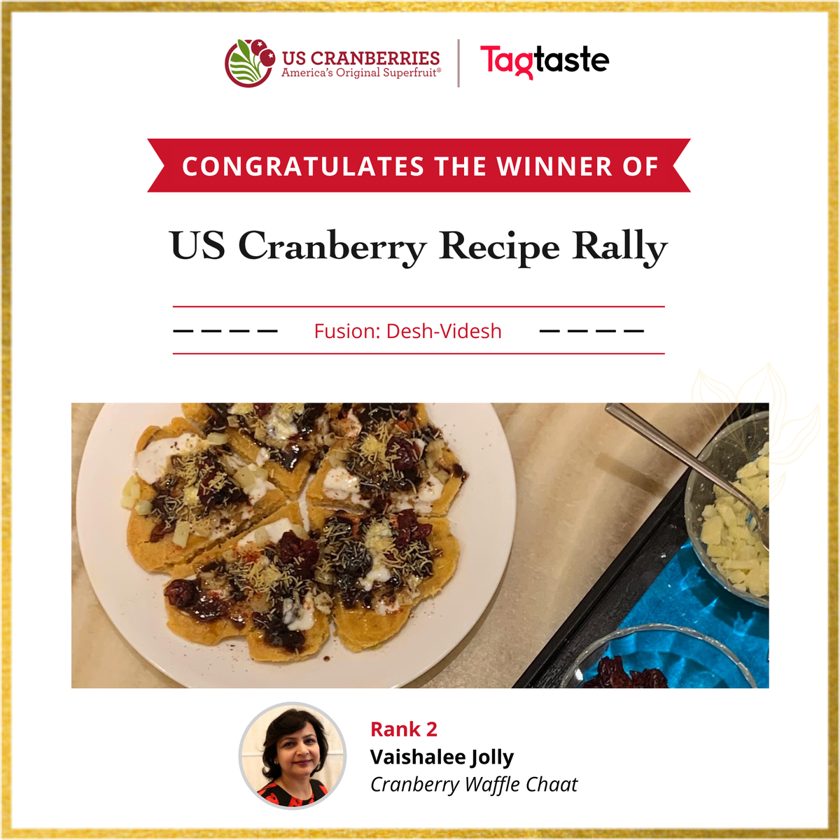 tagtaste's tweet photo. 🎉𝗪𝗘 𝗛𝗔𝗩𝗘 𝗔 𝗪𝗜𝗡𝗡𝗘𝗥🎉
.
We are so excited to announce the winners of US Cranberry Recipe Rally under Fusion: Desh-Videsh category. A big congratulations to Sanjana Bharadwaj, Vaishalee Jolly, and Sara Ahmedi. 👏
.
@USCranberriesIN @tagtaste https://t.co/o4PJQNswnW