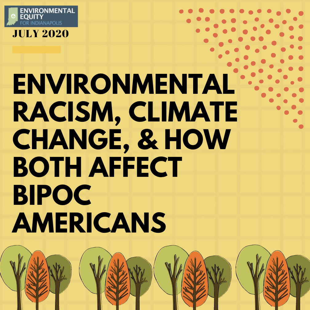 EJInIndy's tweet photo. How are environmental racism and climate change-related? How do they both affect BIPOC Americans? Read below to learn more! #EnvironmentalJustice https://t.co/6cT2aAz7mH