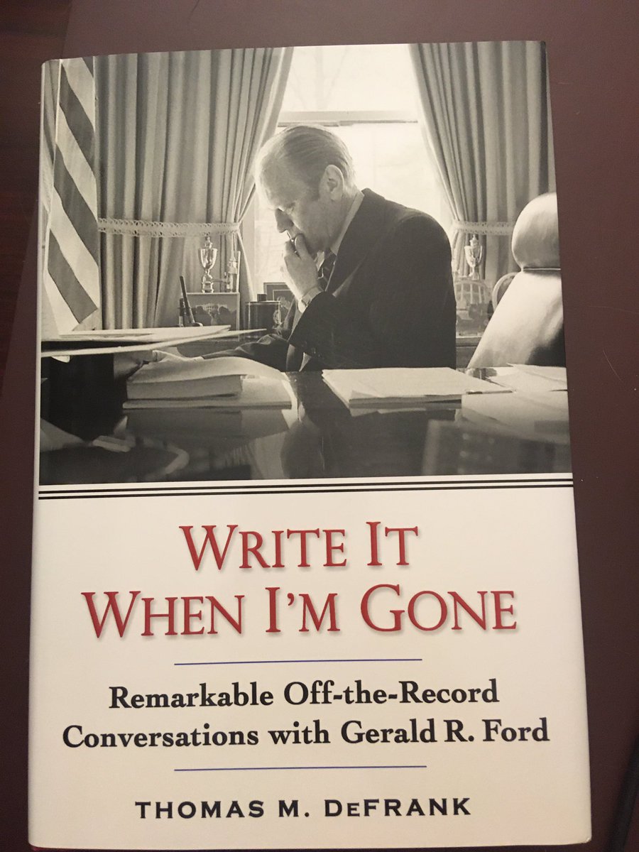 Suggestion for July 31 ... Write It When I’m Gone: Remarkable Off-the-Record Conversations with Gerald R. Ford (2007) by Thomas M. DeFrank.