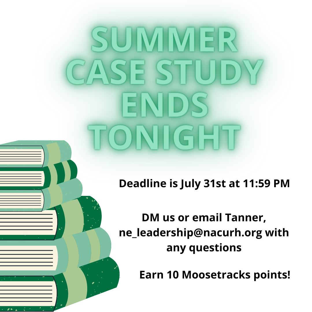 Hey NEACURH! The summer case study ends tonight! Submit as many per institution for 10 Moosetracks points, please reach out to ne_leadership@nacurh.org if you have any questions!