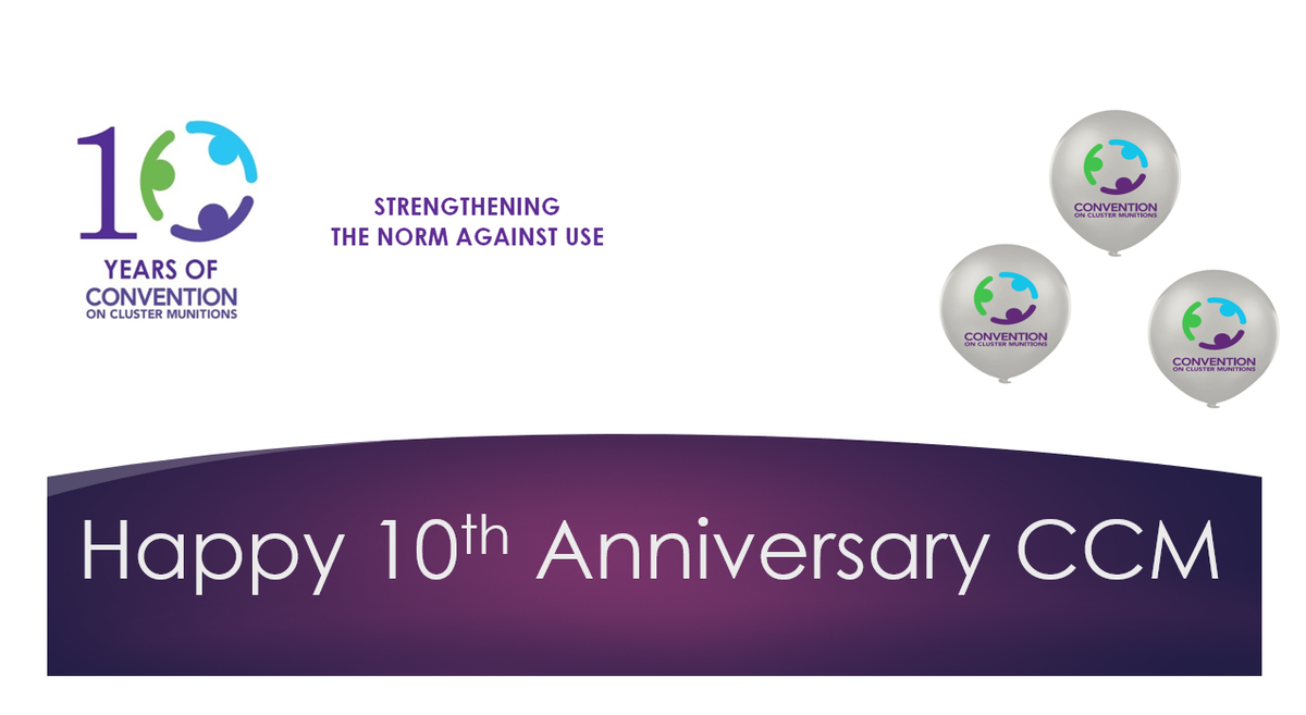 ISUCCM's tweet photo. On 1 August 2010, 10 years ago, the #CCM became binding international law. Great achievements have been made towards #StockpileDestruction #CMRClearance #RiskEducation & improving the lives of survivors #VictimAssistance #CCM2RevCon @swiss_un https://t.co/nbfff0X7UB