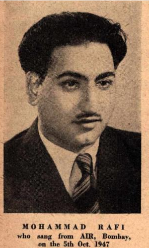19. Rafi 1943, 1946. In my opinion (which I consider the universal truth) the greatest voice of the 20th century. Started his career at All India Radio Lahore in 1941 at 17 years of age after being discovered by Pt Jivan Lal Muttoo.
