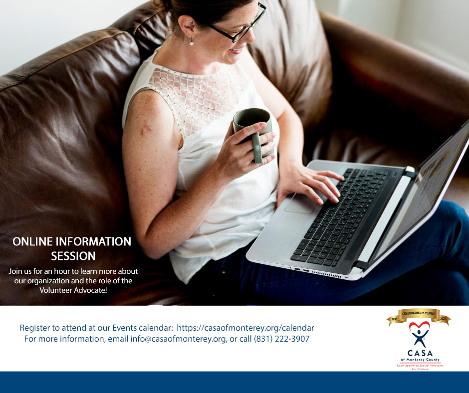Join us for a virtual information session!  Register at:  casaofmonterey.org/calendar/
#BeACASA #fosterkids #advocate #CASA
