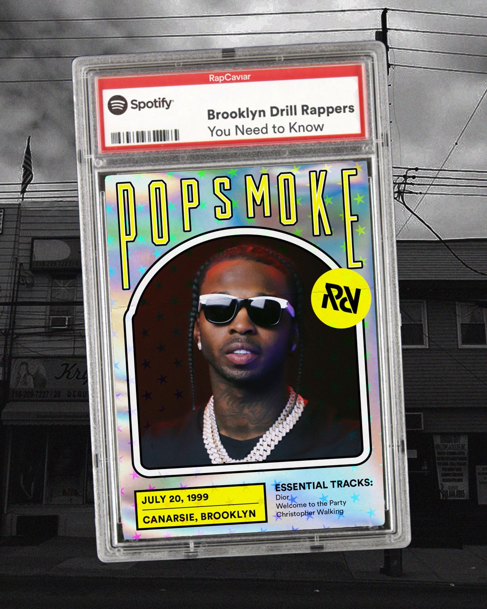 You cannot say Pop, and forget the Smoke. RIP Woo! 