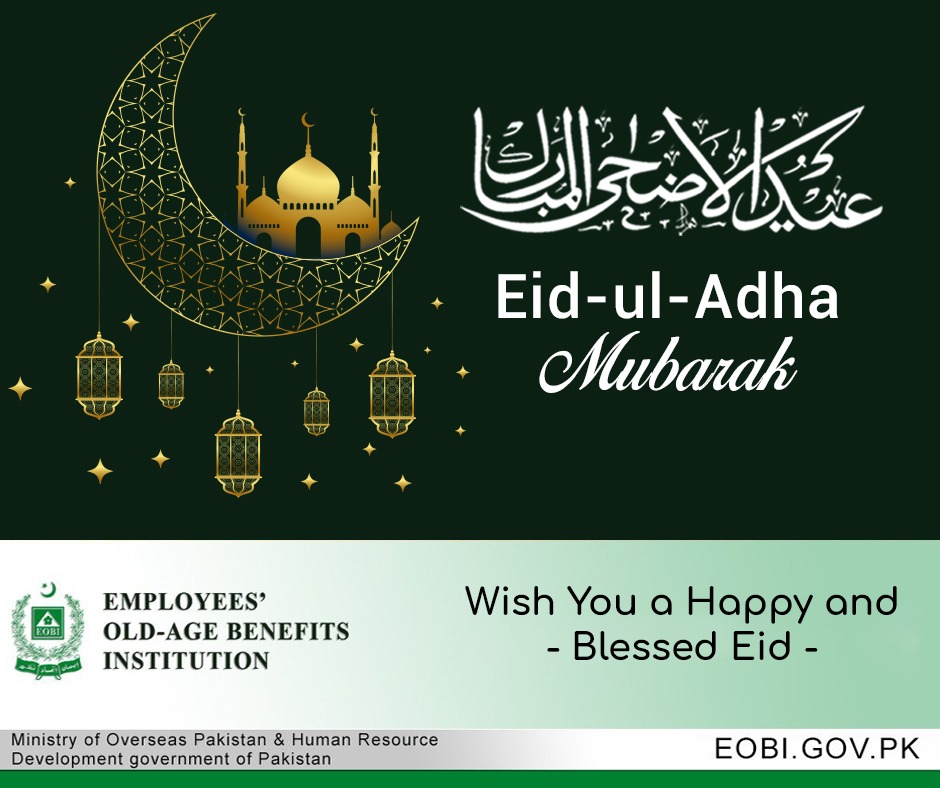 Employees' Old-Age Benefits Institution (EOBI) (@eobipakistan) on Twitter photo <a href="/EOBIPakistan/">Employees' Old-Age Benefits Institution (EOBI)</a> wishes everyone a very Happy Eid Al Adha Mubarak. #EOBi #EidAladha2020 <a href="/EOBIPakistan/">Employees' Old-Age Benefits Institution (EOBI)</a> wishes everyone a very Happy Eid Al Adha Mubarak. #EOBi #EidAladha2020