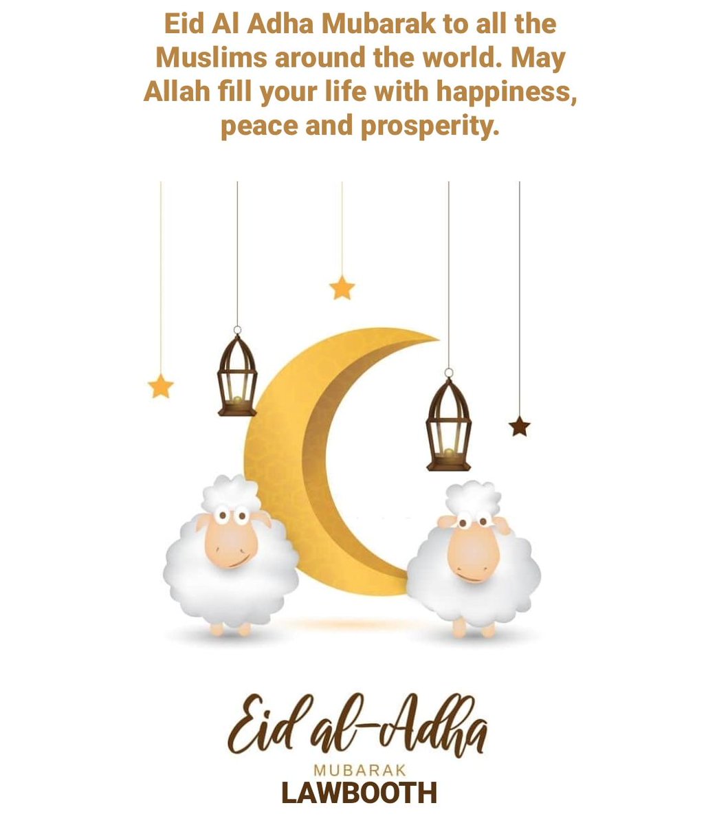 LAWBOOTH's tweet photo. Eid Al Adha Mubarak to all the Muslims around the world. May Allah fill your life with happiness, peace and prosperity. https://t.co/1dkL5GQ64W