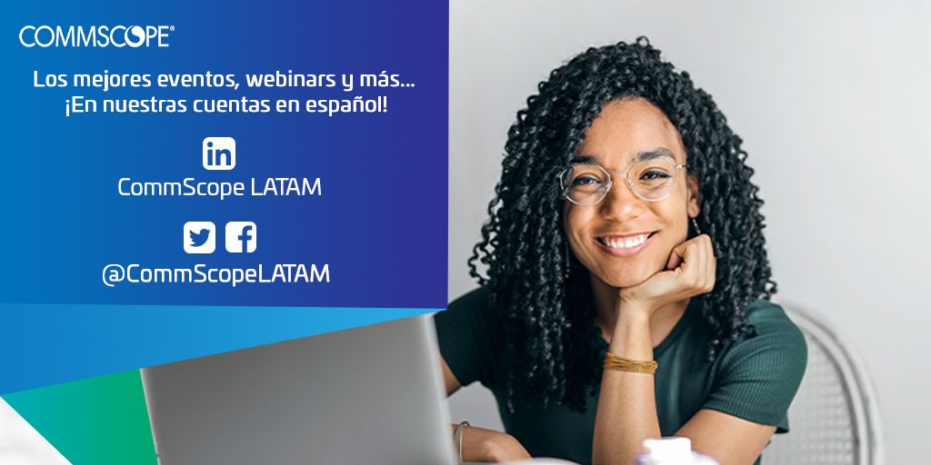 CommScope's tweet image. Acceda al mejor contenido sobre nuestras soluciones, innovación y tendencias completamente en español las 24 horas del día en nuestras redes para la región LATAM. ¡Síganos ya en @CommscopeLATAM!

#CommScopeCALA