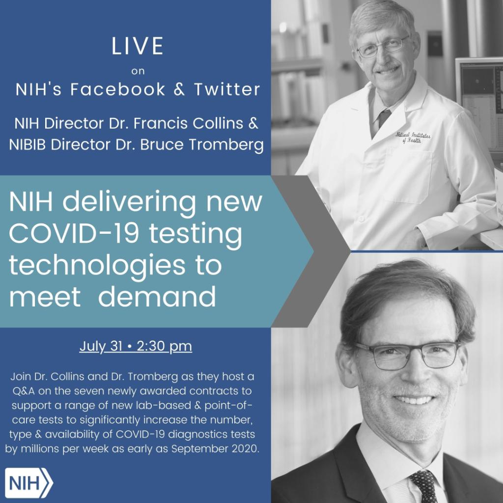 Live at 2:30 PM ET: Join @NIHDirector Dr. Francis Collins & @NIBIBgov Director Dr. Bruce Tromberg for a Q&A on NIH #RADx awards to deliver faster, more accessible #COVID19 testing. Watch at @NIH.