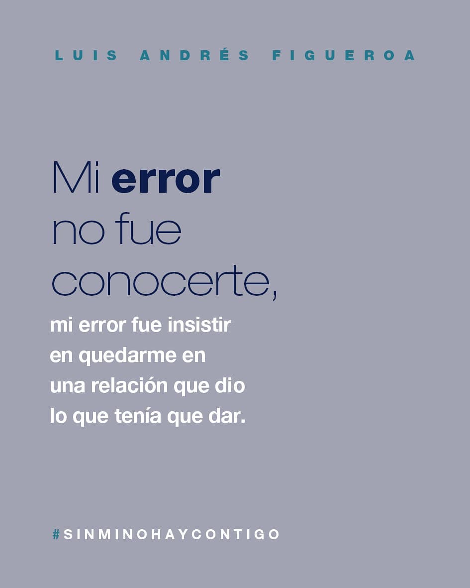 El error no fue haberse enamorado. El error estuvo  fue haber insistido en amar a quien no lo merece. No culpemos al amor. El no tiene la culpa de lo que nosotros hacemos con él. 

#autoestimaalta #sinminohaycontigo #luisandresfigueroa