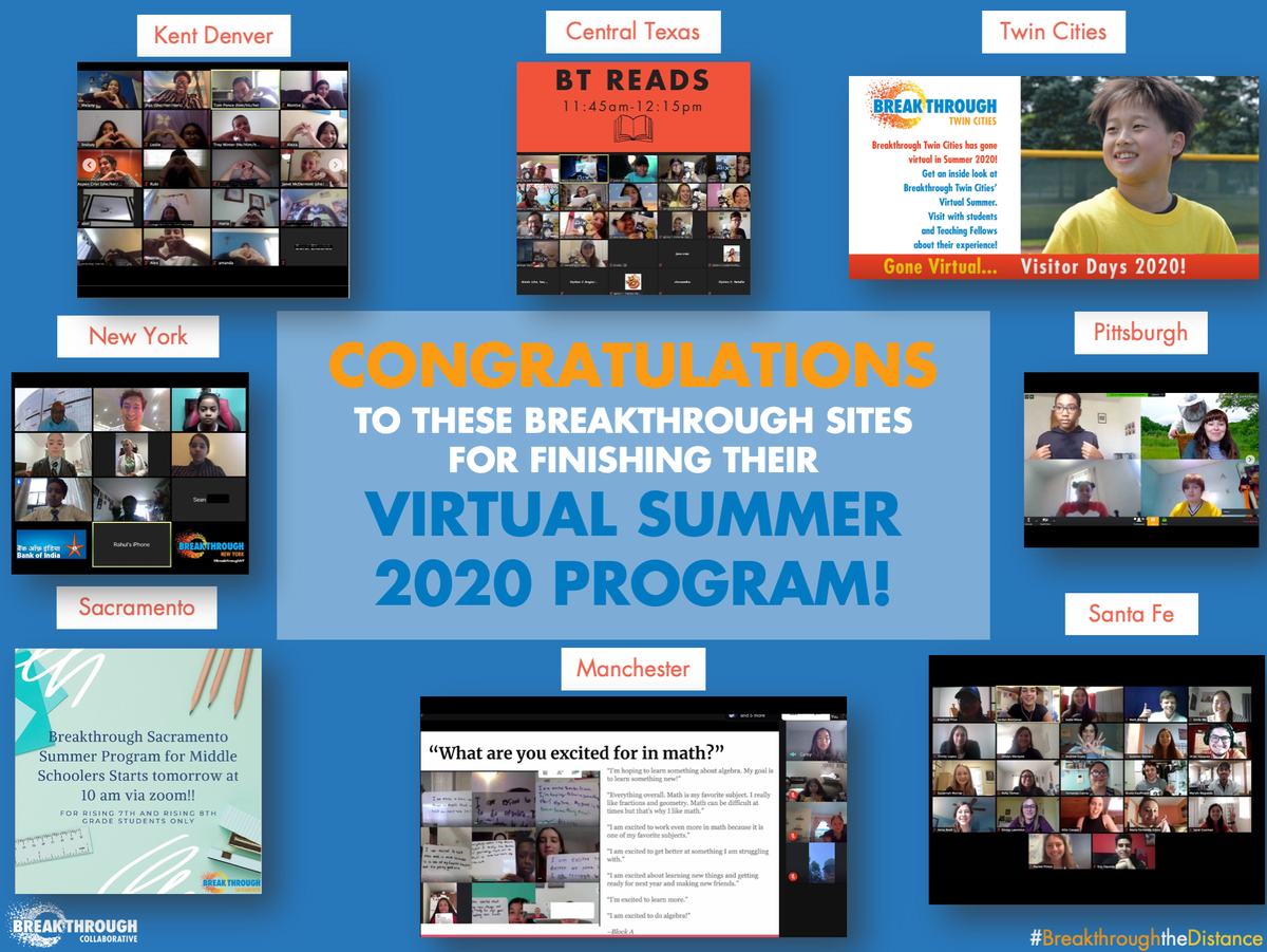 BreakthroughCo's tweet photo. Despite challenges and unforeseen obstacles, Breakthrough sites across the country ensured that students were given rigorous & engaging summer instruction during the pandemic. KUDOS to these Breakthrough affiliates for finishing their summer program! #BreakthroughtheDistance https://t.co/3o7sMbRkxL