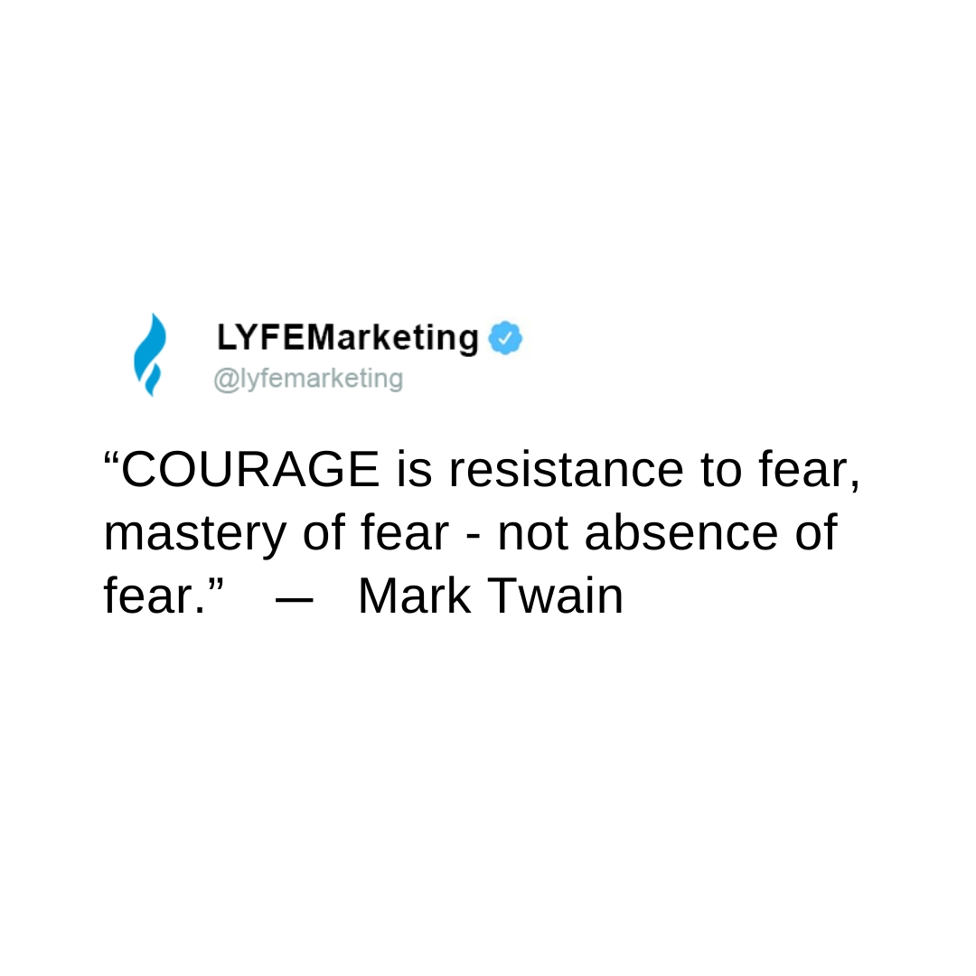 LYFEMarketing's tweet photo. Recognize your fears and overcome them! 💪
#LYFEMarketing #CourageIsStrength https://t.co/uqvf9f6xG1