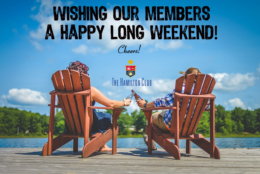 TheHamiltonClub's tweet image. Wishing our Members and their families a very happy long weekend! #HamOnt #TheHamiltonClub #LongWeekend #PrivateMembersClub