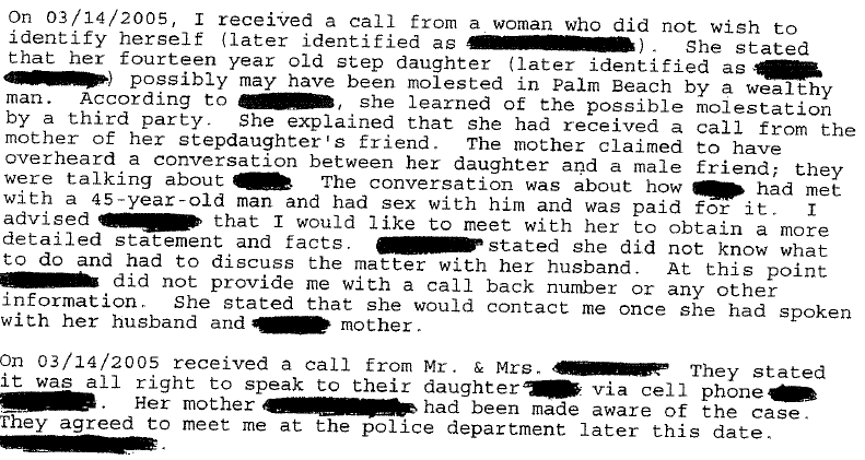 On 803 there is a police report from the Palm Beach Police Department. A mother overheard her daughter's 14yo friend talking about money for sex over the telephone and alerted her parents, who contacted police. This investigation started on September 20th, 2005.