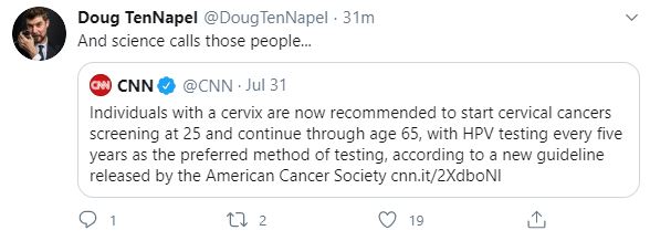 Doug fails to grasp that some women don't have a cervix for a variety of reasons. Uses his lack of understanding to be transphobic. Again.