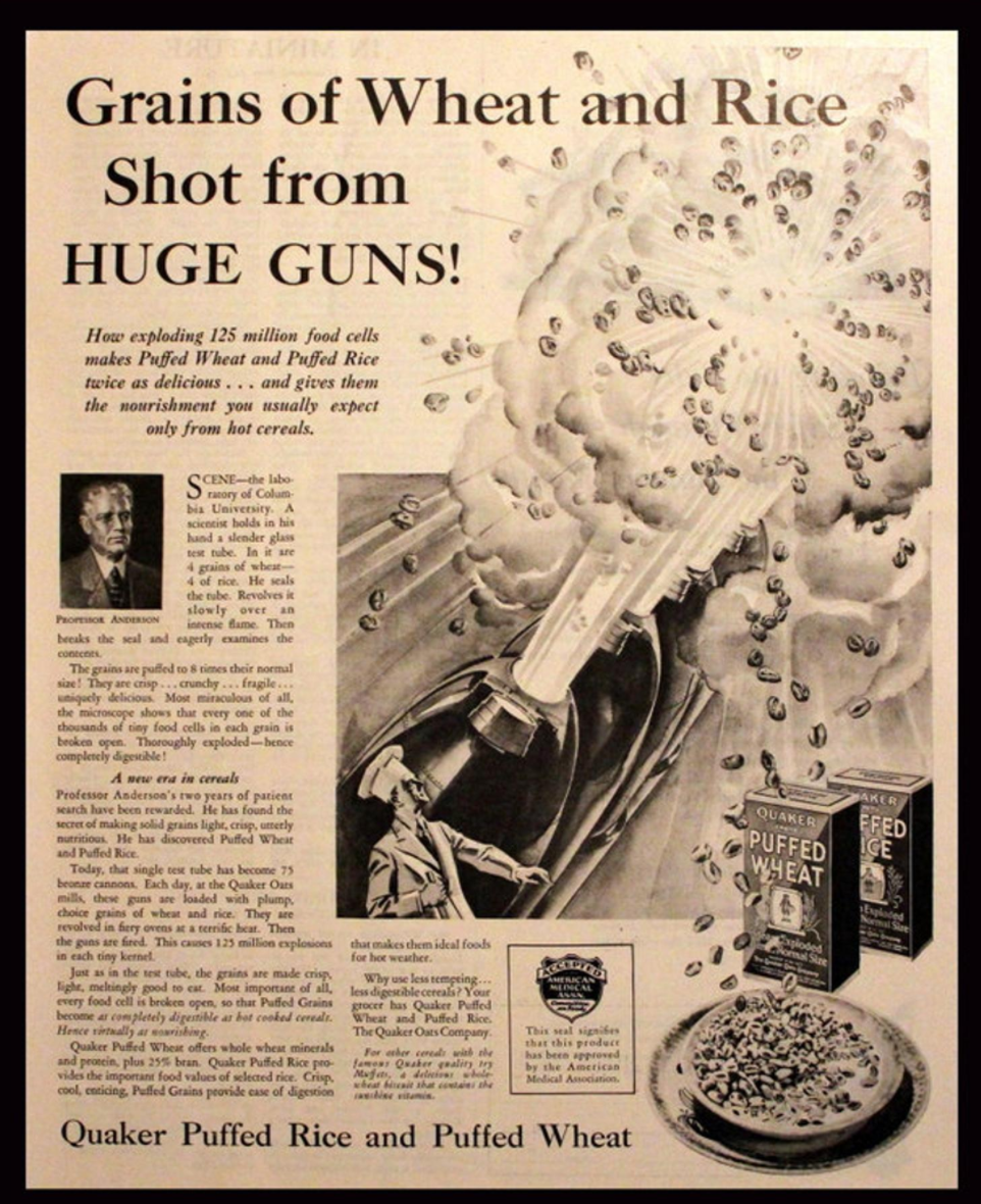 8/ Claude went the factory and saw that the wheat was placed in long tubes that looked like a rifle barrel, then shot out with compressed air, puffing them up to 8x their normal size.He had Quaker change the name to “Puffed Wheat” and advertised it as “Food Shot From Guns”