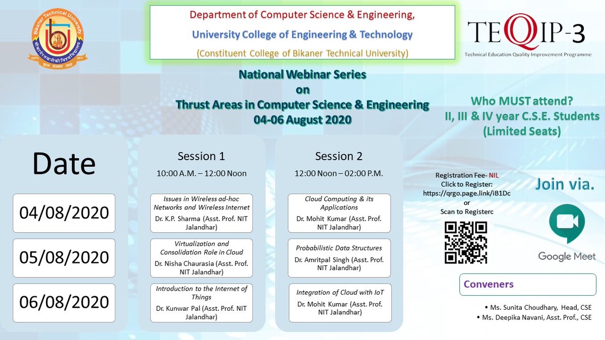 BTUBikaner's tweet photo. #UCET #Computer_Science_Department organising a #National_Webinar_Series on "Thrust Areas in Computer Science and Engineering" with renowned professors from @NITJofficial
Register Here: https://t.co/xbRlfql2jf
📅04-06th August
🕛 Session 1: 10 AM-12 PM
Session 2: 12 PM-02PM https://t.co/rv7511mLOR
