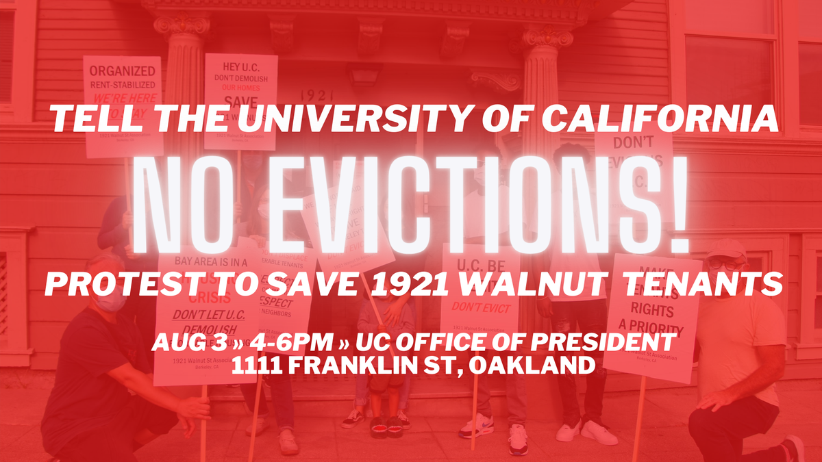 Let's show up for the tenants at @save1921walnut who are facing eviction from @UCBerkeley! The UC is trying to remove these rent stabilized units and build *above market rate* student housing instead. This will contribute to gentrification and is a blatant attack on tenants.