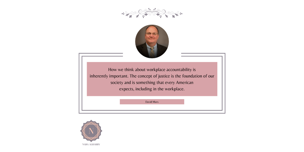 NadaMAlharbi's tweet photo. "How we think about workplace accountability is inherently important. The concept of justice is the foundation of our society and is something that every American expects, including in the workplace." - David Marx
#davidmarx https://t.co/GeSgwibSp6
