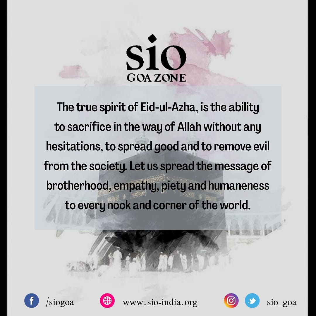 sio_goa's tweet photo. Eid-ul-Azha Mubarak!
Let us spread the message of brotherhood, empathy, piety and humaneness to every nook and corner of the world.
@sioindia @oicarabic
#eidmubarak2020 #EidAlAdha2020Mubarak https://t.co/sFmllBSIj2