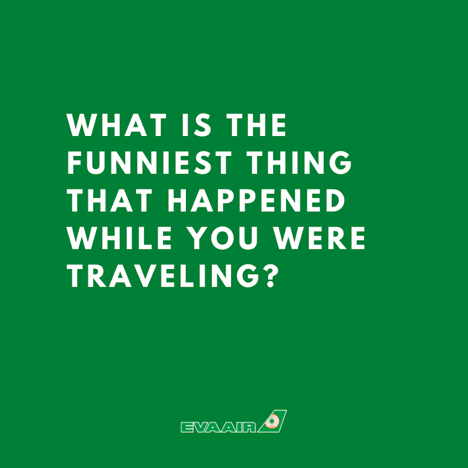 EVAAirUS's tweet photo. Travel is all about the experiences you have during your journey, and sometimes, those experiences are hilarious. Whatโs one of the funniest things that has happened during your travels? We would love to hear below! ๐
#EVAair #evaairways #flyevaair #iFlyEVA https://t.co/08p7OiV9FI