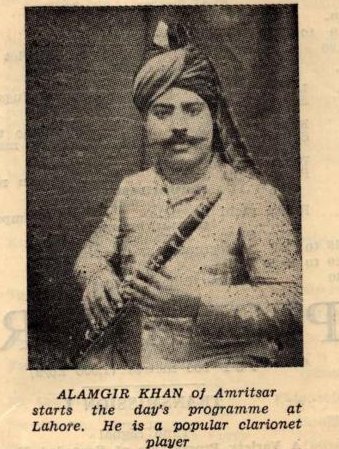 2. Ustad Alamgir Khan, 1940. Clarinet player,learnt classical music from Bhai Lal Muhammad and formed the famous Alamgir Brass Band. His Barsi was one of the most important events in Lahore's musical calendar. Father of Ustad Aurangzeb "Rangi" Khan. No recording survives.