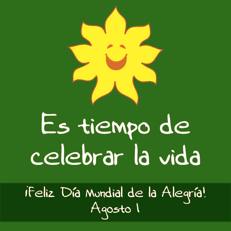 1 DE AGOSTO – ¡DÍA DE LA ALEGRIA! – Seguro Social Universitario