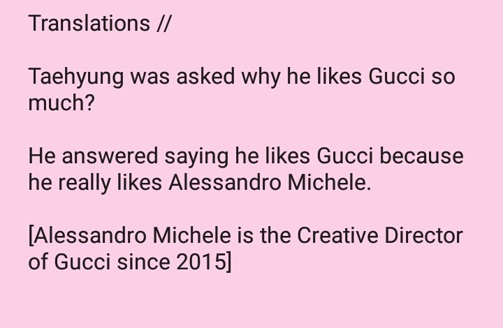 He also idolizes Alessandro Michele ( Creative Director of Gucci ) and Ryan McGinley( American Photographer. )Both are openly gay. He also said one the reasons he like Gucci is because of him.