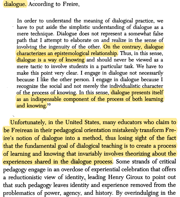 Pseudo-Freirean educators not only strip him of the essence of his radical pedagogical proposals that go beyond the classroom bound aries and effect significant changes in the society as well: these educators also fail to understand the epistemological relationship of dialogue.