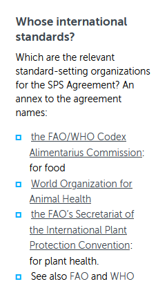 So what are WTO rules on food safety, animal/plant health (“SPS”)?Either: follow international standards set elsewhere. Food safety:  @FAOWHOCodex. Animal health:  @OIEAnimalHealth. Plant health:  @ippcnewsOr: base your standards on science and risk https://www.wto.org/english/tratop_e/sps_e/sps_e.htm4/7